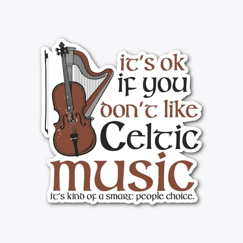 CELTIC MUSIC IT'S A SMART PEOPLE THING