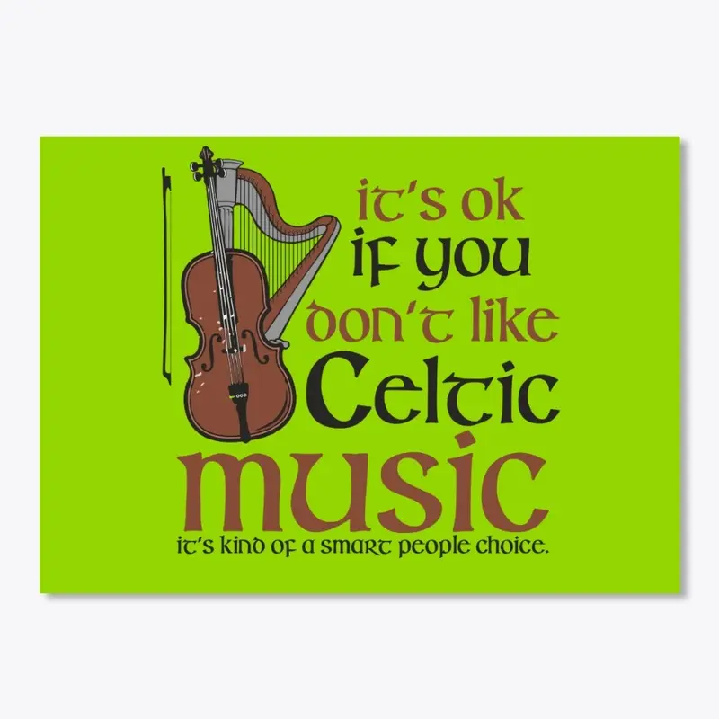 CELTIC MUSIC IT'S A SMART PEOPLE THING