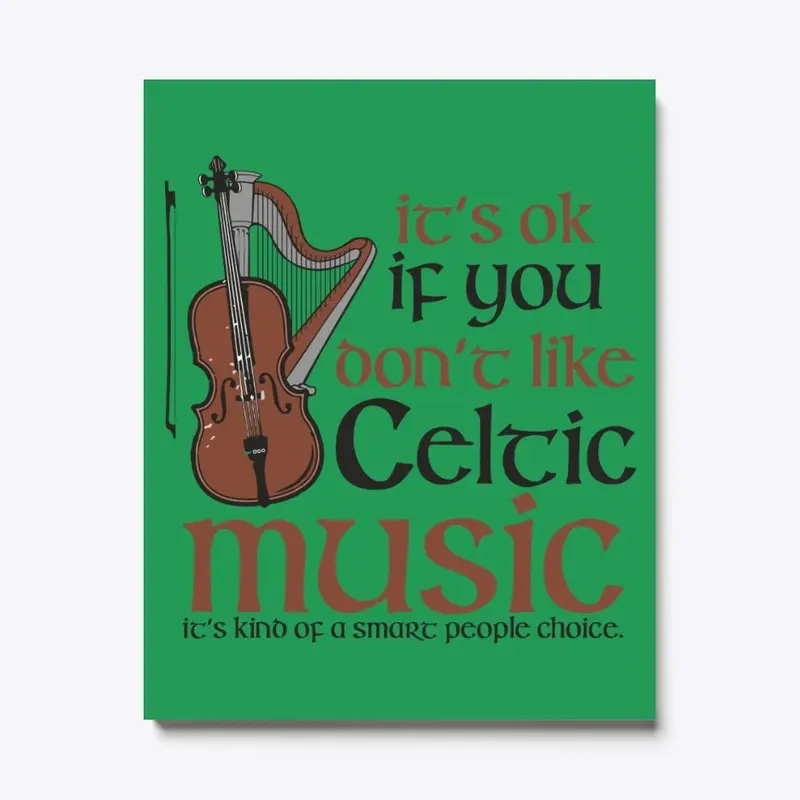 CELTIC MUSIC IT'S A SMART PEOPLE THING