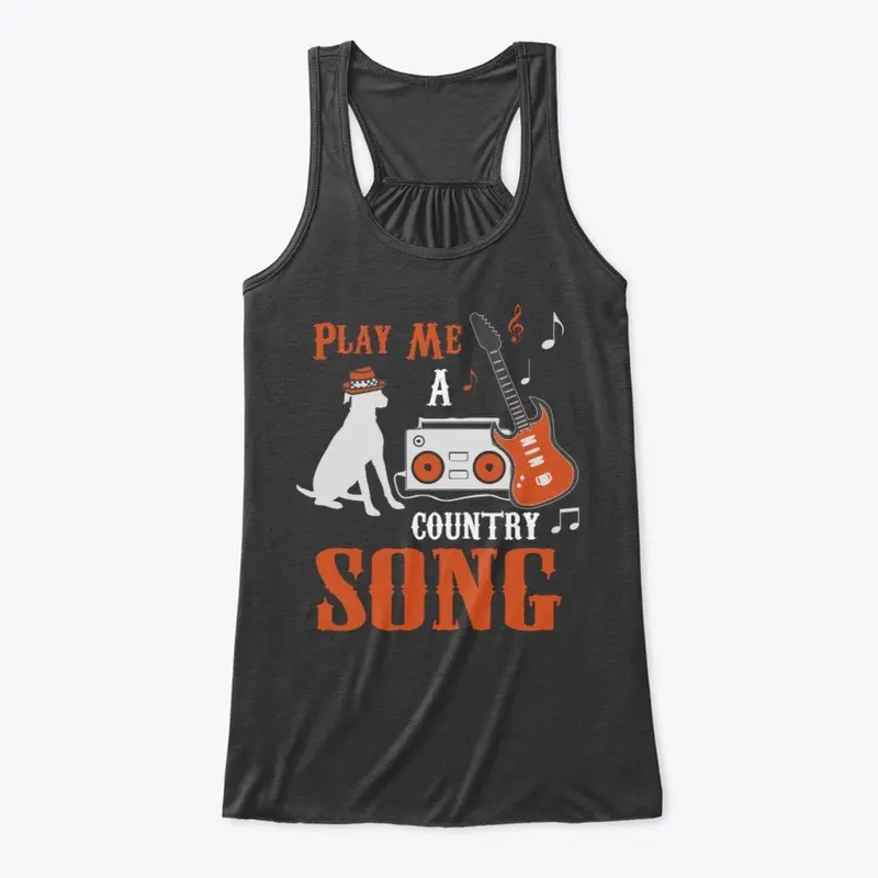 PLAY ME A COUNTRY SONG APPAREL