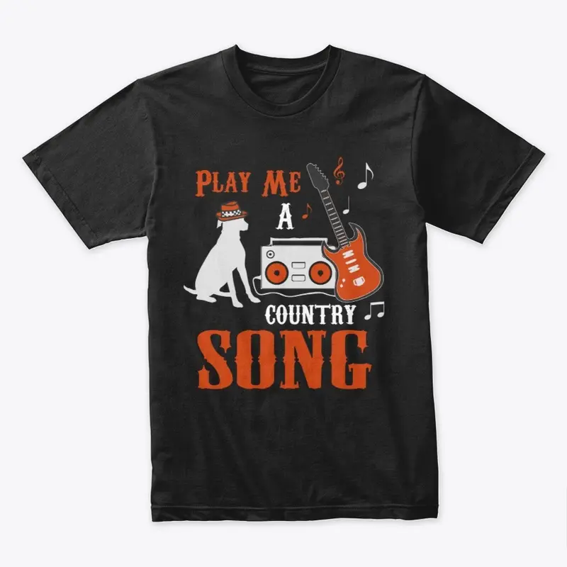 PLAY ME A COUNTRY SONG APPAREL